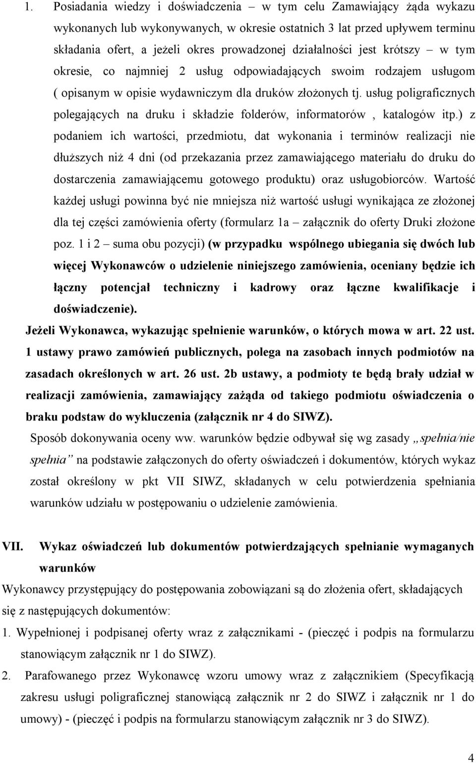 usług poligraficznych polegających na druku i składzie folderów, informatorów, katalogów itp.