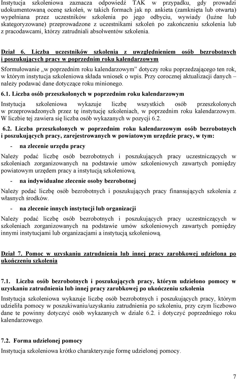 pracodawcami, którzy zatrudniali absolwentów szkolenia. Dział 6.