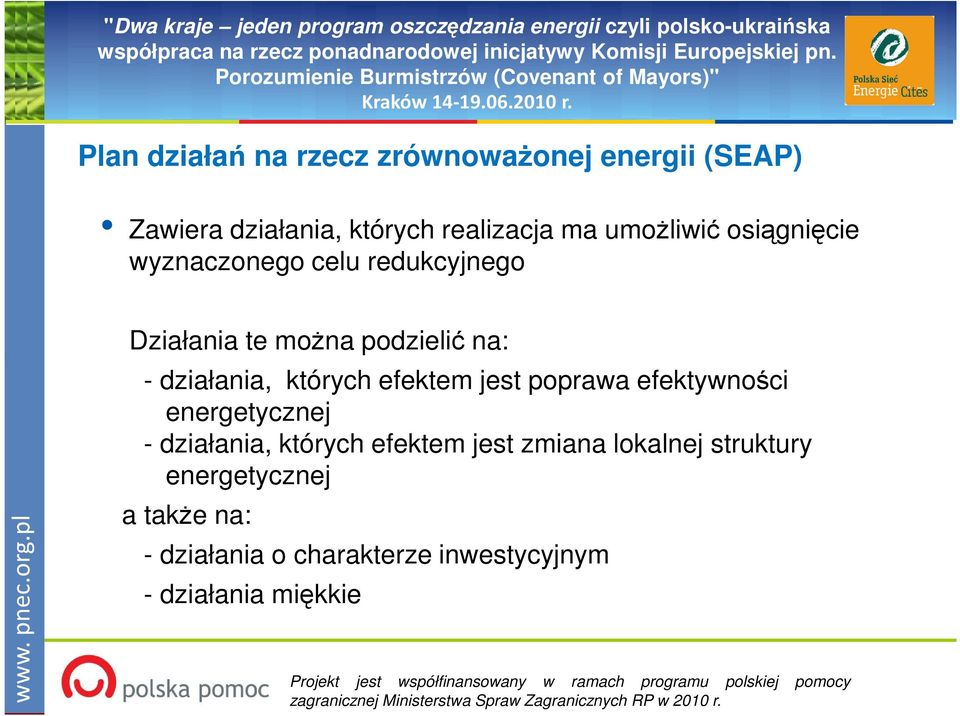 działania, których efektem jest poprawa efektywności energetycznej - działania, których efektem