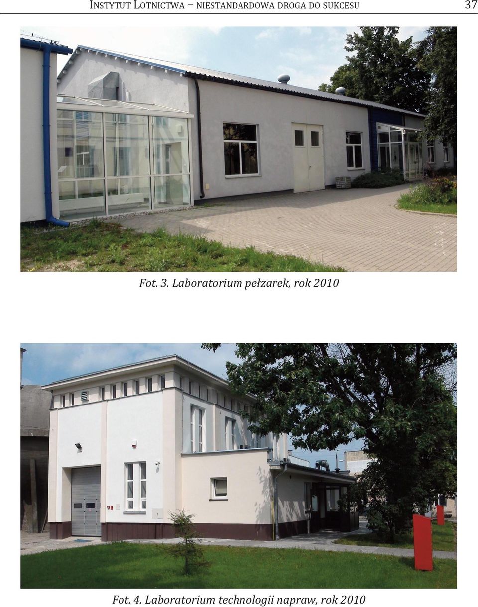 Laboratorium pełzarek, rok 2010 Fot.