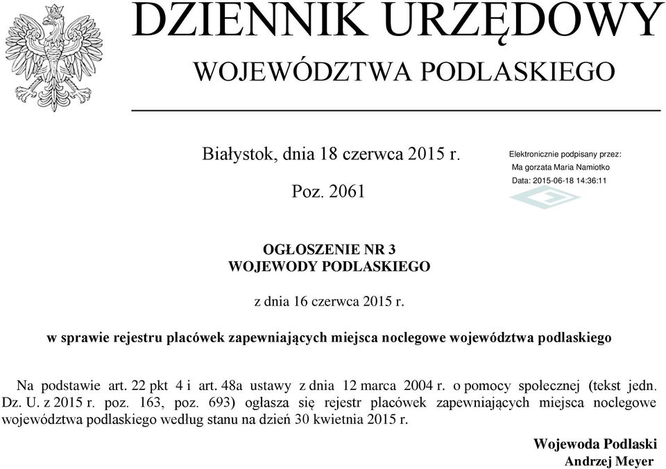 w sprawie rejestru placówek zapewniających miejsca noclegowe województwa podlaskiego Na podstawie art. 22 pkt 4 i art.