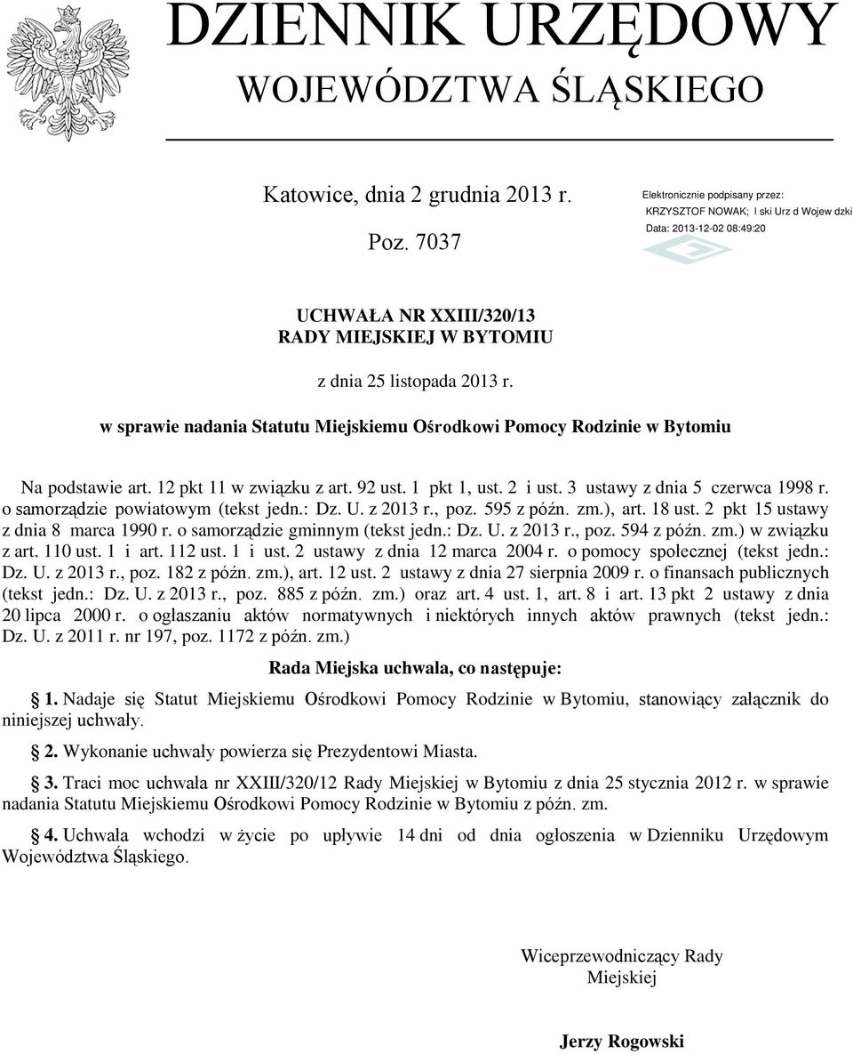 o samorządzie powiatowym (tekst jedn.: Dz. U. z 2013 r., poz. 595 z późn. zm.), art. 18 ust. 2 pkt 15 ustawy z dnia 8 marca 1990 r. o samorządzie gminnym (tekst jedn.: Dz. U. z 2013 r., poz. 594 z późn.