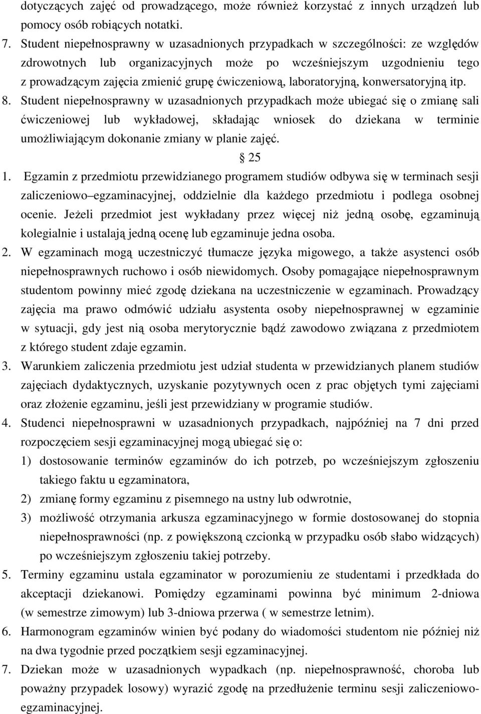 ćwiczeniową, laboratoryjną, konwersatoryjną itp. 8.