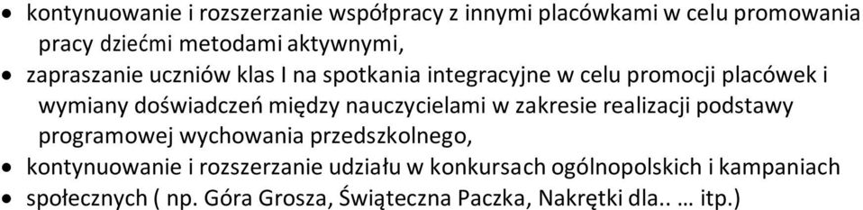 nauczycielami w zakresie realizacji podstawy programowej wychowania przedszkolnego, kontynuowanie i rozszerzanie