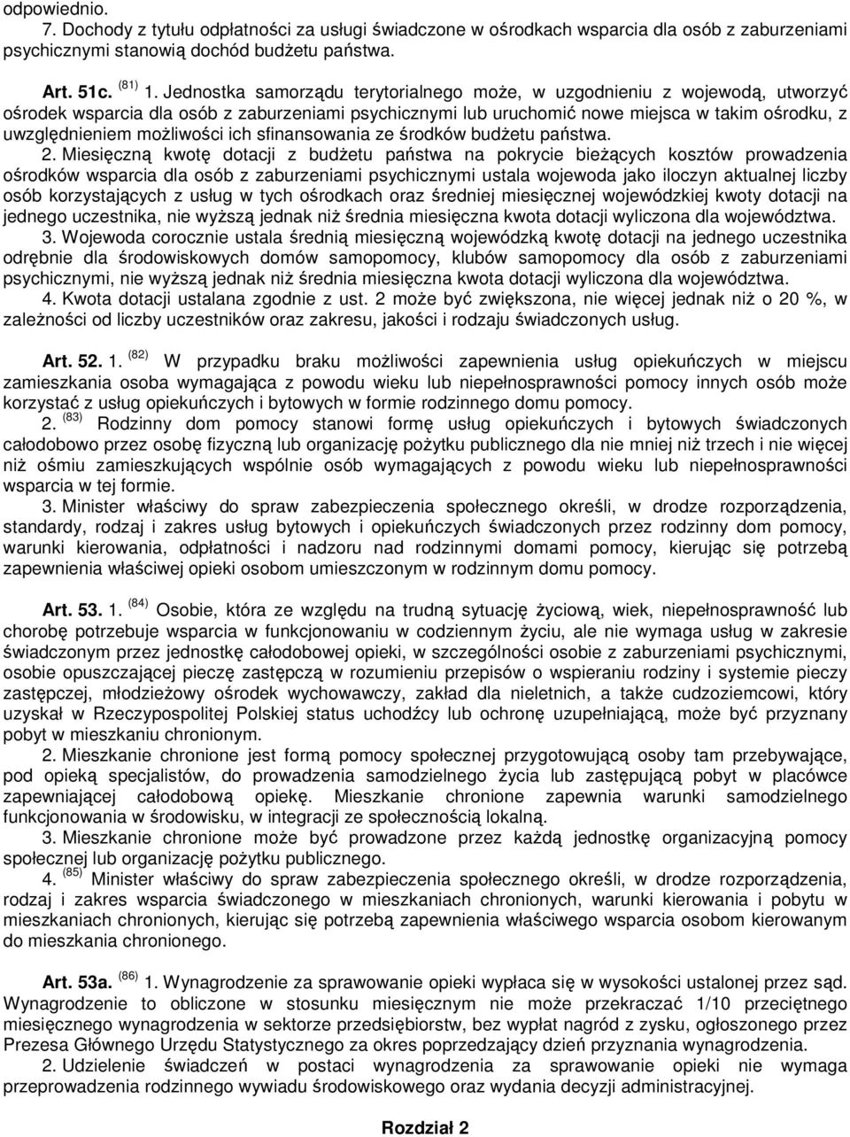 możliwości ich sfinansowania ze środków budżetu państwa. 2.