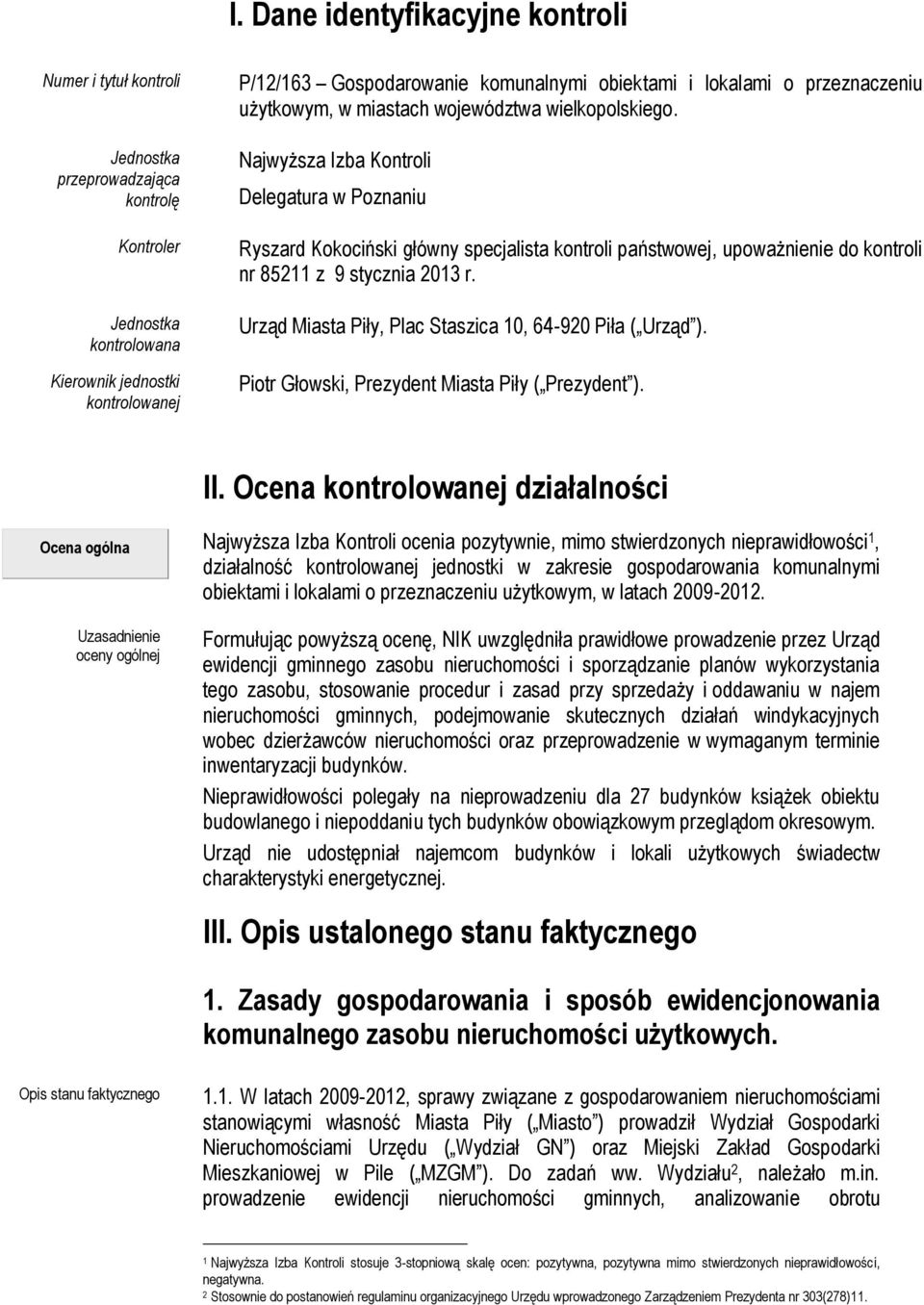 Najwyższa Izba Kontroli Delegatura w Poznaniu Ryszard Kokociński główny specjalista kontroli państwowej, upoważnienie do kontroli nr 85211 z 9 stycznia 2013 r.