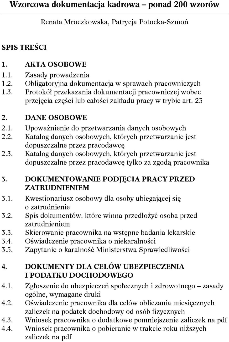 2. DANE OSOBOWE 2.1. Upoważnienie do przetwarzania danych osobowych 2.2. Katalog danych osobowych, których przetwarzanie jest dopuszczalne przez pracodawcę 2.3.