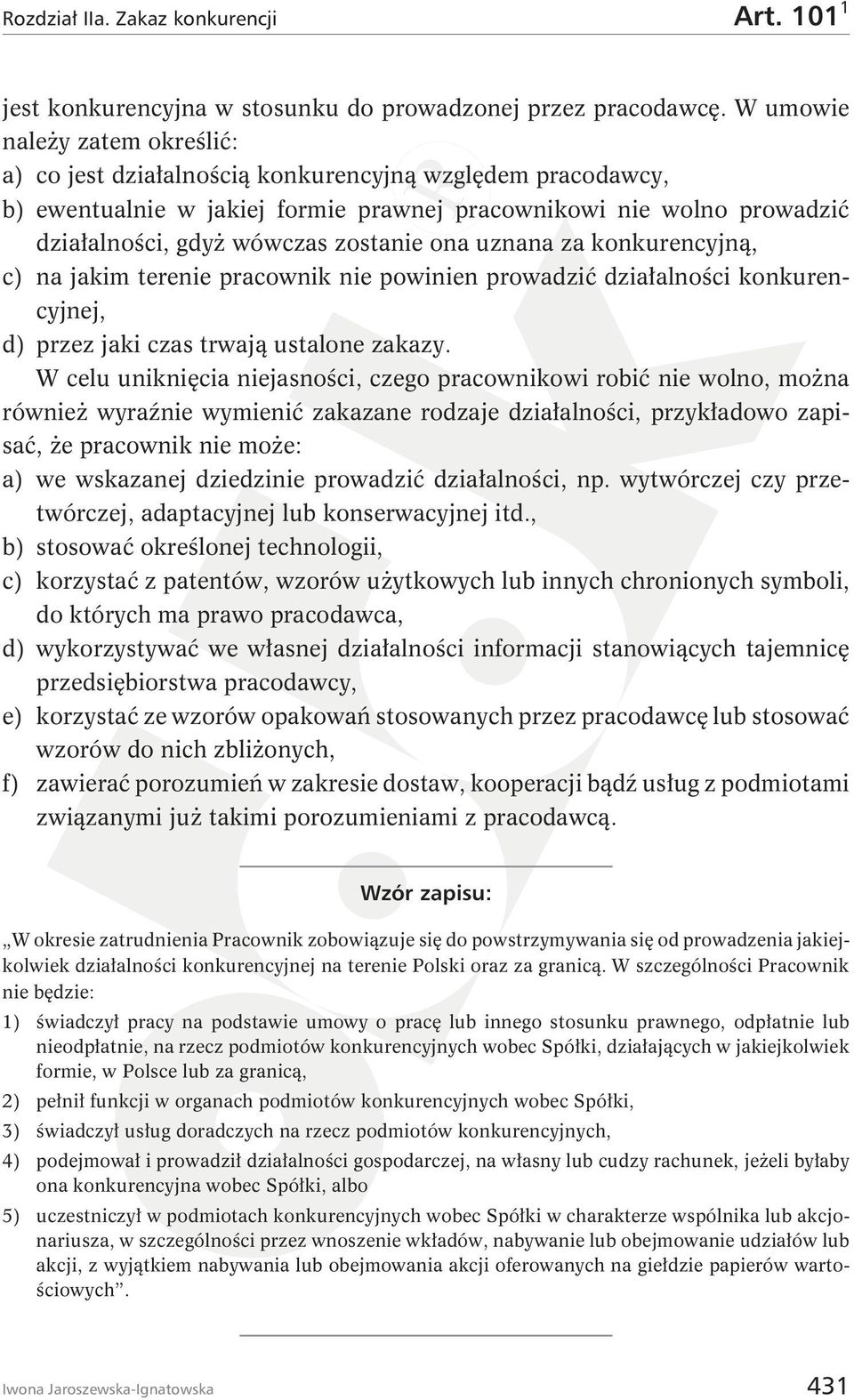 ona uznana za konkurencyjną, c) na jakim terenie pracownik nie powinien prowadzić działalności konkurencyjnej, d) przez jaki czas trwają ustalone zakazy.