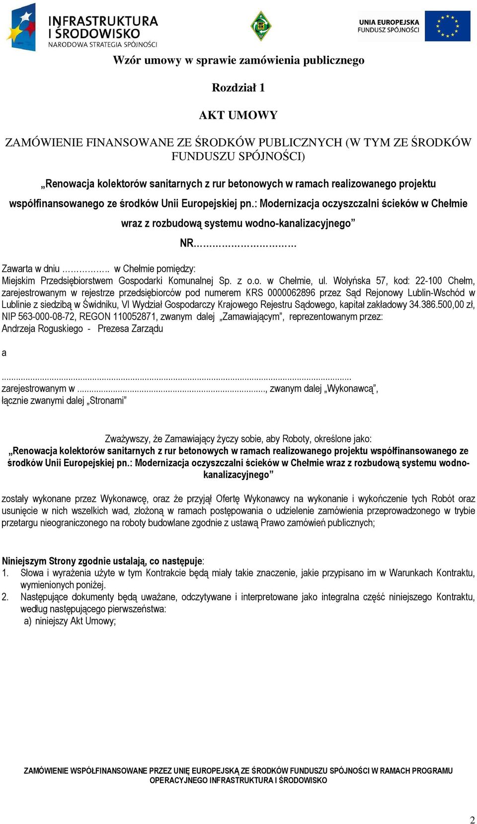 . w Chełmie pomiędzy: Miejskim Przedsiębiorstwem Gospodarki Komunalnej Sp. z o.o. w Chełmie, ul.