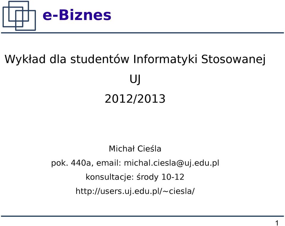 440a, email: michal.ciesla@uj.edu.