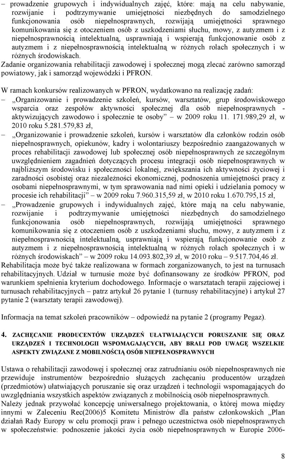 niepełnosprawnością intelektualną w różnych rolach społecznych i w różnych środowiskach.