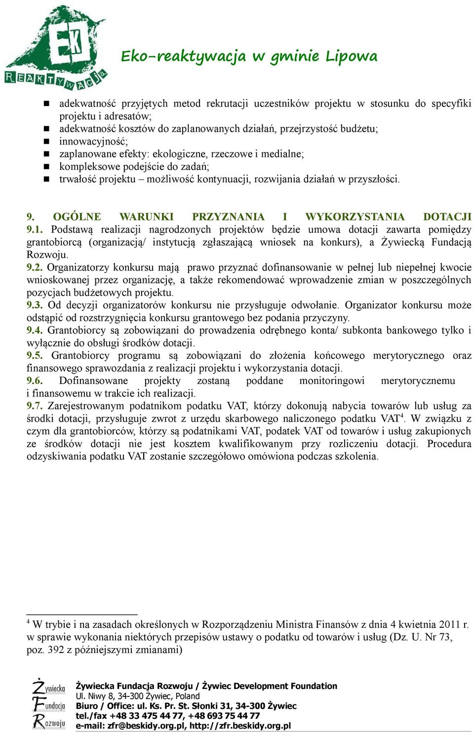 OGÓLNE WARUNKI PRZYZNANIA I WYKORZYSTANIA DOTACJI 9.1.