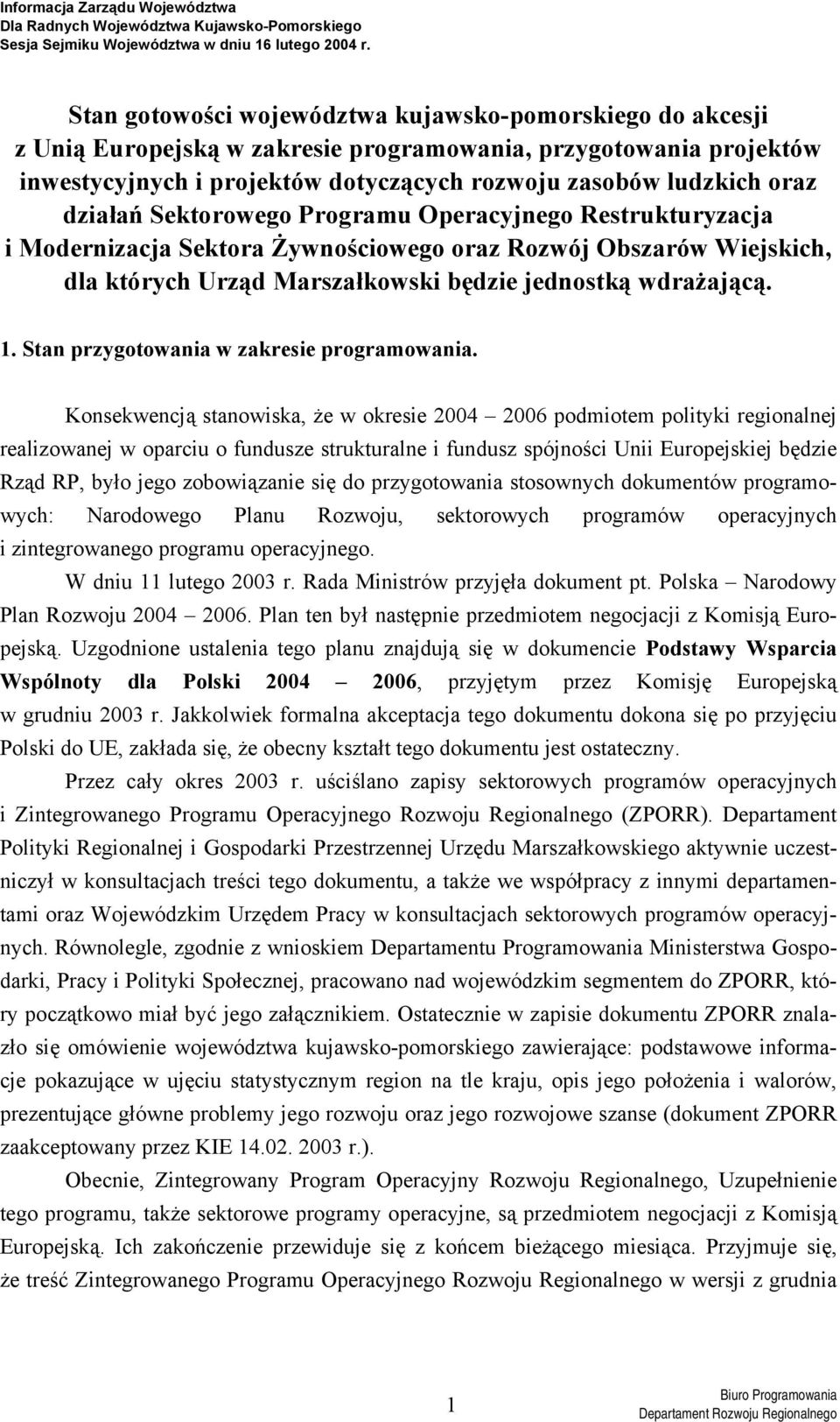 Stan przygotowania w zakresie programowania.