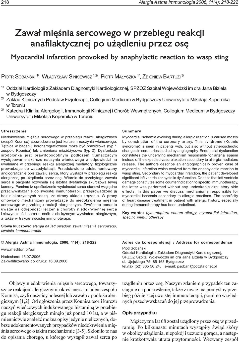 w Bydgoszczy 2/ Zak³ad Klinicznych Podstaw Fizjoterapii, Collegium Medicum w Bydgoszczy Uniwersytetu Miko³aja Kopernika w Toruniu 3/ Katedra i Klinika Alergologii, Immunologii Klinicznej i Chorób