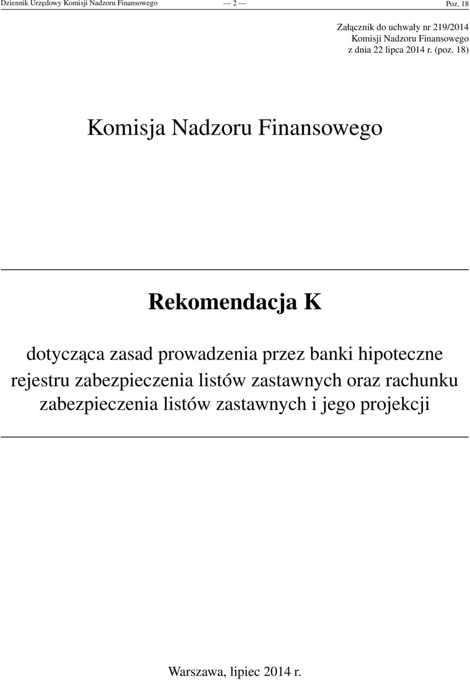 18) Komisja Nadzoru Finansowego Rekomendacja K dotycząca zasad prowadzenia przez banki