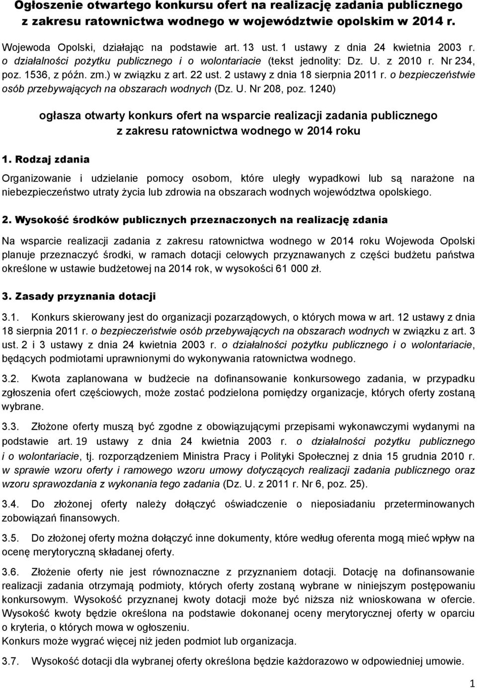 2 ustawy z dnia 18 sierpnia 2011 r. o bezpieczeństwie osób przebywających na obszarach wodnych (Dz. U. Nr 208, poz.