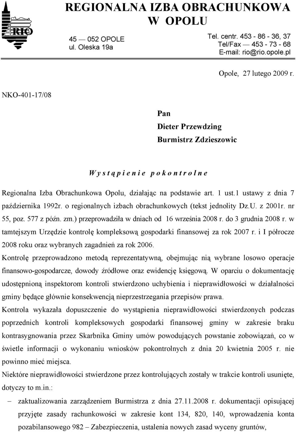 1 ustawy z dnia 7 października 1992r. o regionalnych izbach obrachunkowych (tekst jednolity Dz.U. z 2001r. nr 55, poz. 577 z późn. zm.) przeprowadziła w dniach od 16 września 2008 r.