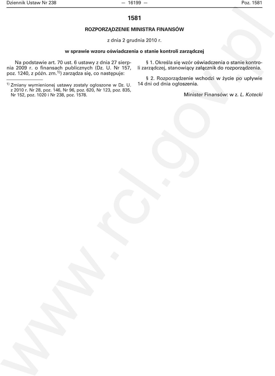 1240, z późn. zm. 1) ) zarządza się, co następuje: 1) Zmiany wymienionej ustawy zostały ogłoszone w Dz. U. z 2010 r. Nr 28, poz. 146, Nr 96, poz. 620, Nr 123, poz.