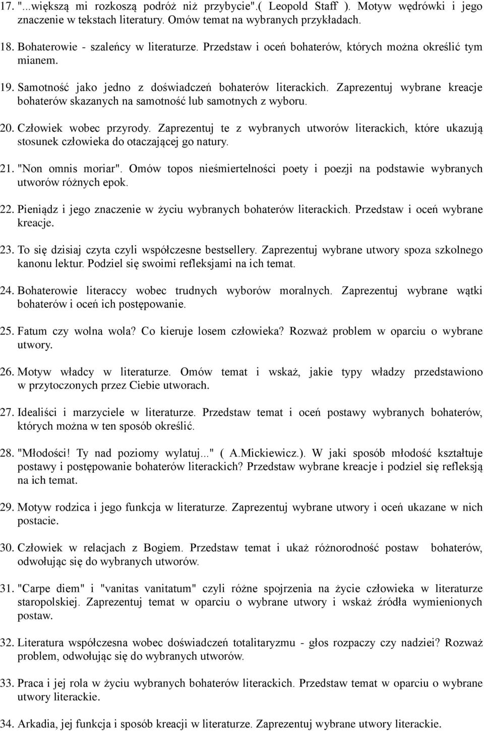 Zaprezentuj wybrane kreacje bohaterów skazanych na samotność lub samotnych z wyboru. 20. Człowiek wobec przyrody.