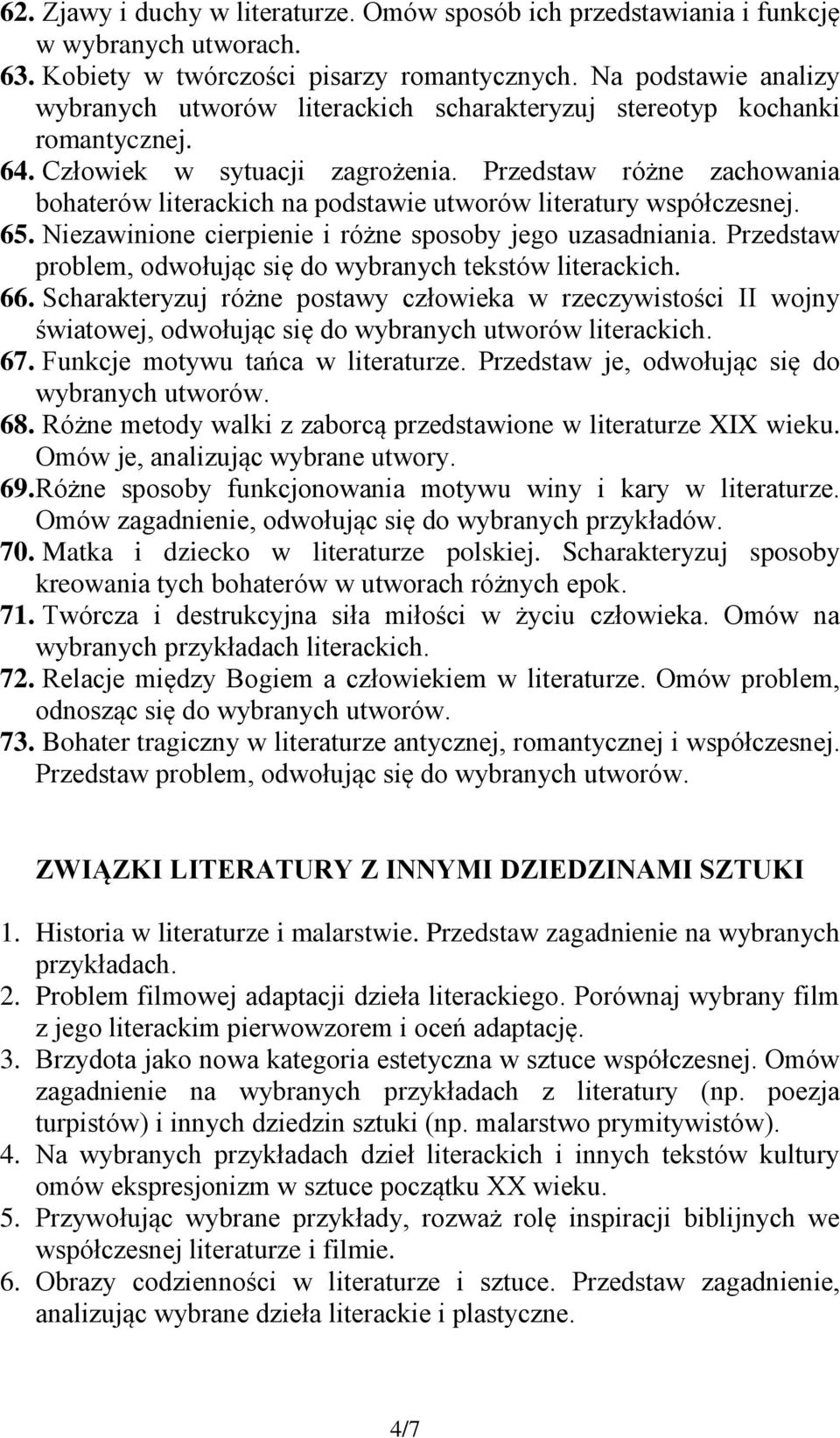 Przedstaw różne zachowania bohaterów literackich na podstawie utworów literatury współczesnej. 65. Niezawinione cierpienie i różne sposoby jego uzasadniania.
