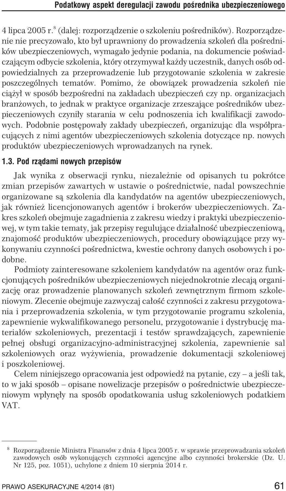 otrzymywa³ ka dy uczestnik, danych osób odpowiedzialnych za przeprowadzenie lub przygotowanie szkolenia w zakresie poszczególnych tematów.