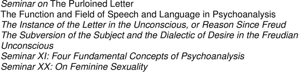 The Subversion of the Subject and the Dialectic of Desire in the Freudian