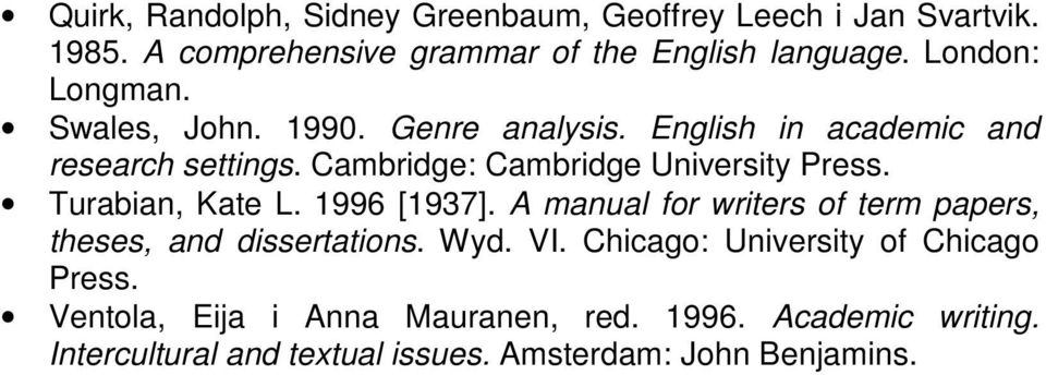 Cambridge: Cambridge University Press. Turabian, Kate L. 1996 [1937].