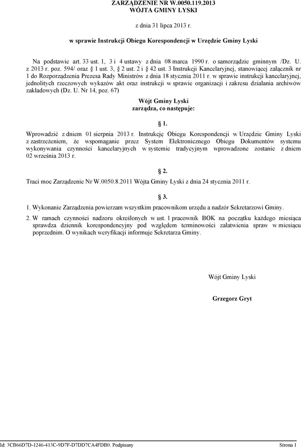 3 Instrukcji Kancelaryjnej, stanowiącej załącznik nr 1 do Rozporządzenia Prezesa Rady Ministrów z dnia 18 stycznia 2011 r.