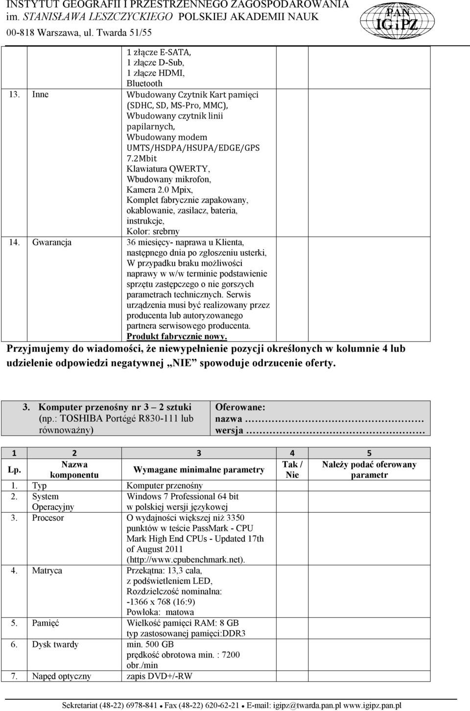 0 Mpix, Komplet fabrycznie zapakowany, okablowanie, zasilacz, bateria, instrukcje, Kolor: srebrny 14.