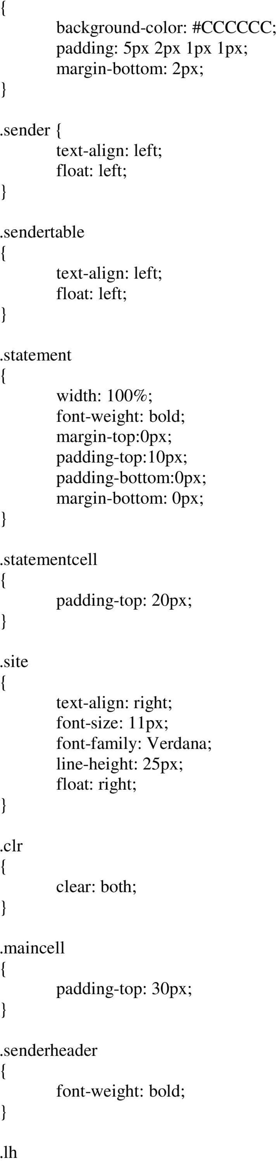 statement width: 100%; font-weight: bold; margin-top:0px; padding-top:10px; padding-bottom:0px; margin-bottom: 0px;.