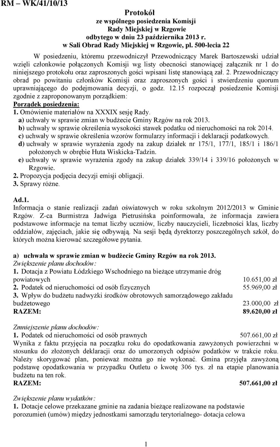 oraz zaproszonych gości wpisani listę stanowiącą zał. 2.