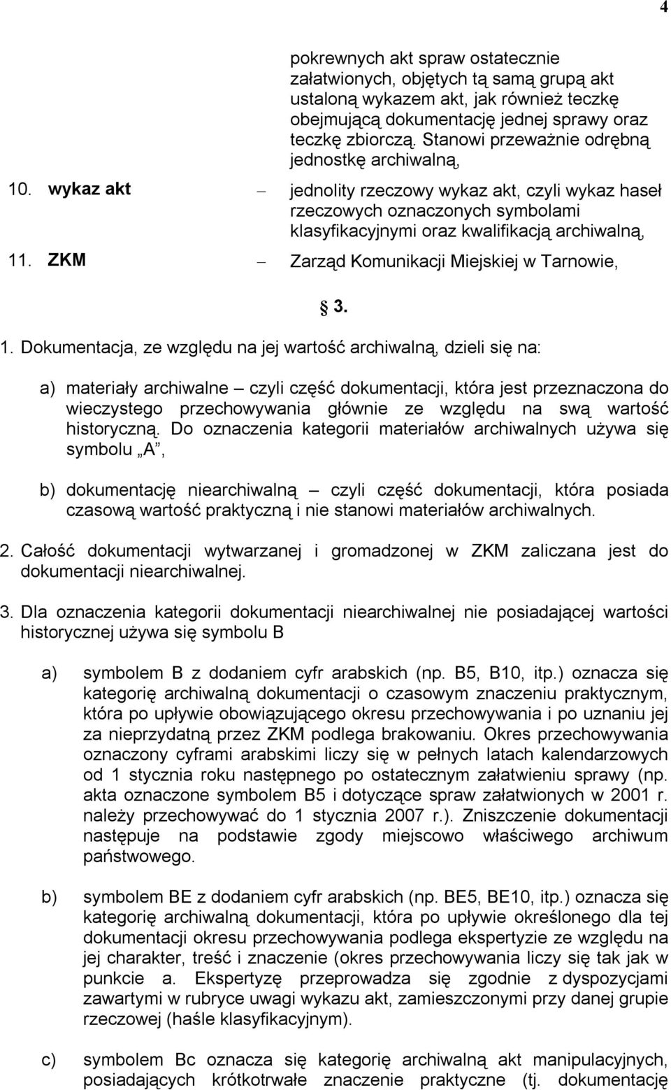 ZKM Zarząd Komunikacji Miejskiej w Tarnowie, 3. 1.