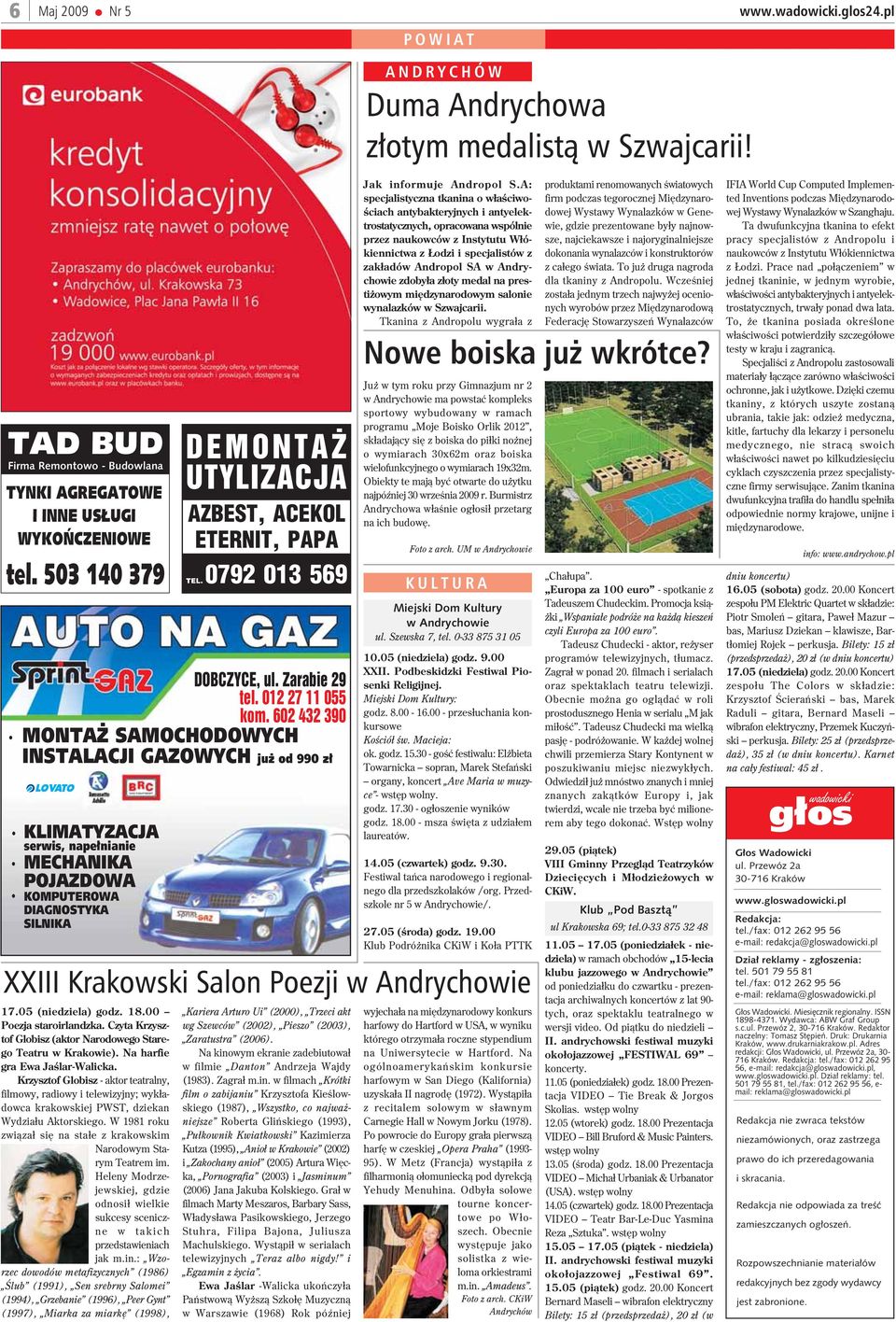 05 (niedziela) godz. 18.00 Poezja staroirlandzka. Czyta Krzysztof Globisz (aktor Narodowego Starego Teatru w Krakowie). Na harfie gra Ewa Jaœlar-Walicka.