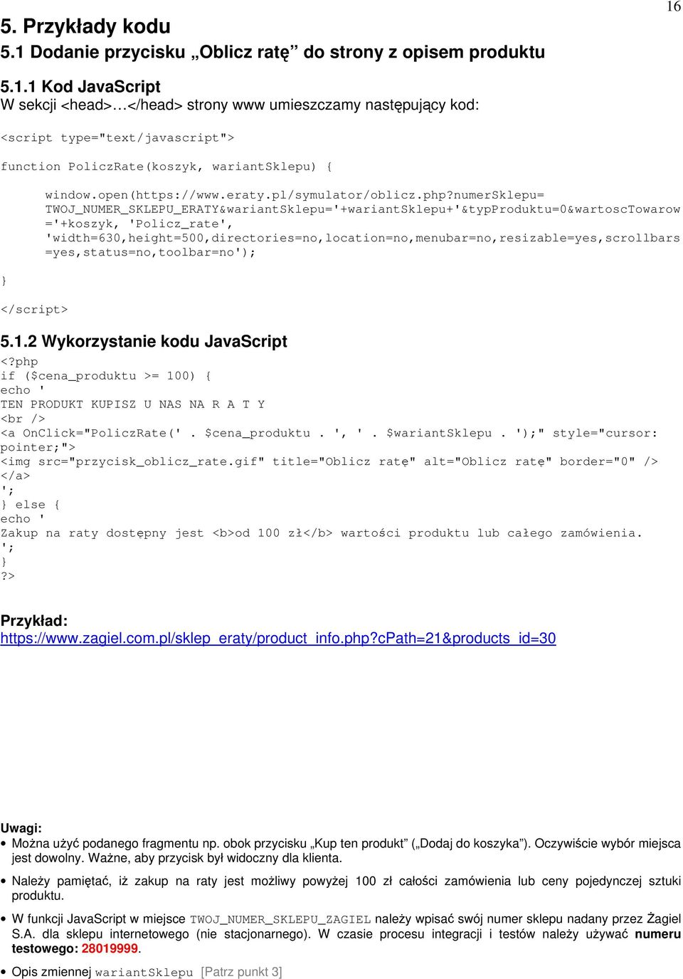 numersklepu= TWOJ_NUMER_SKLEPU_ERATY&wariantSklepu='+wariantSklepu+'&typProduktu=0&wartoscTowarow ='+koszyk, 'Policz_rate',
