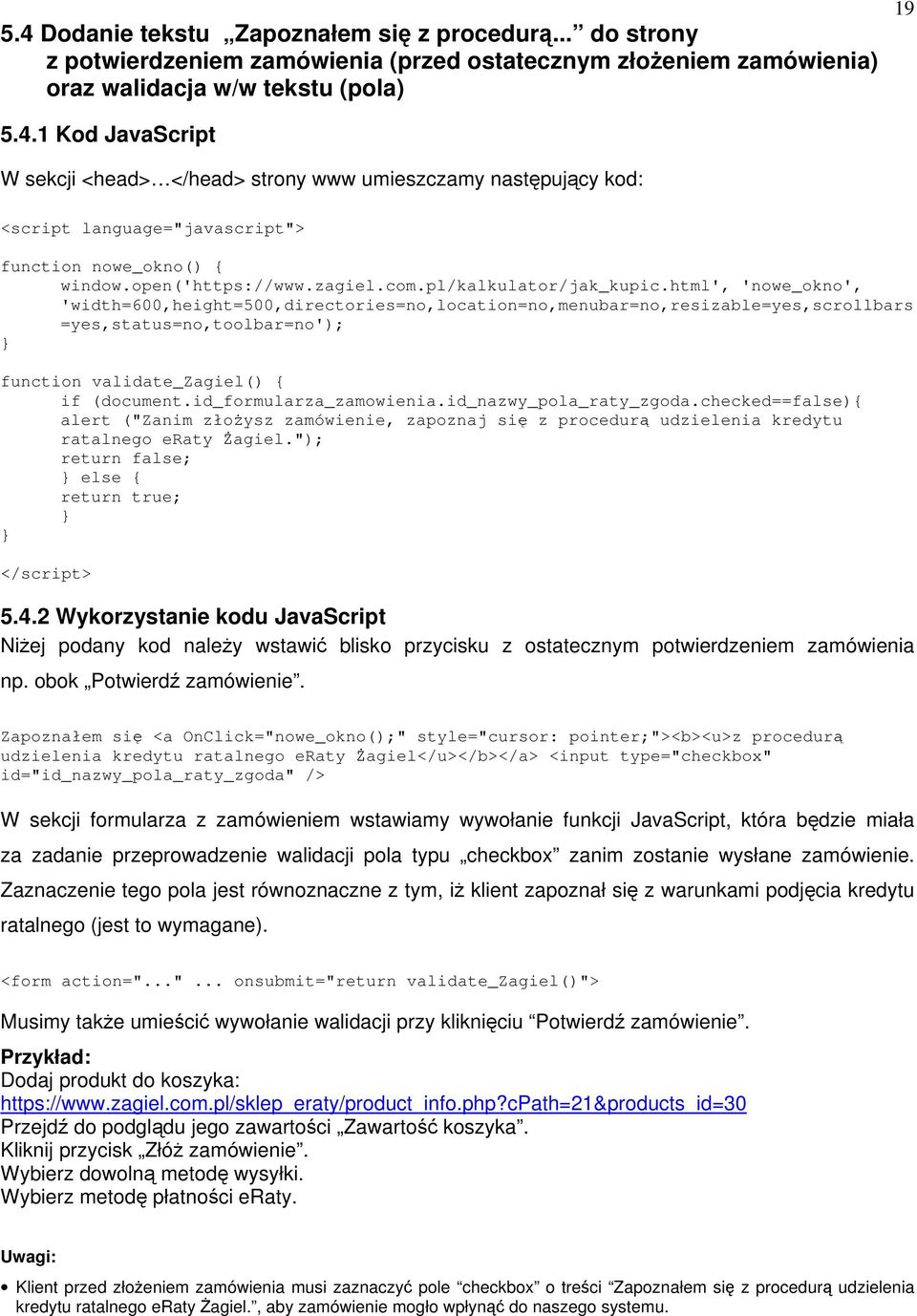 html', 'nowe_okno', 'width=600,height=500,directories=no,location=no,menubar=no,resizable=yes,scrollbars =yes,status=no,toolbar=no'); } function validate_zagiel() { if (document.