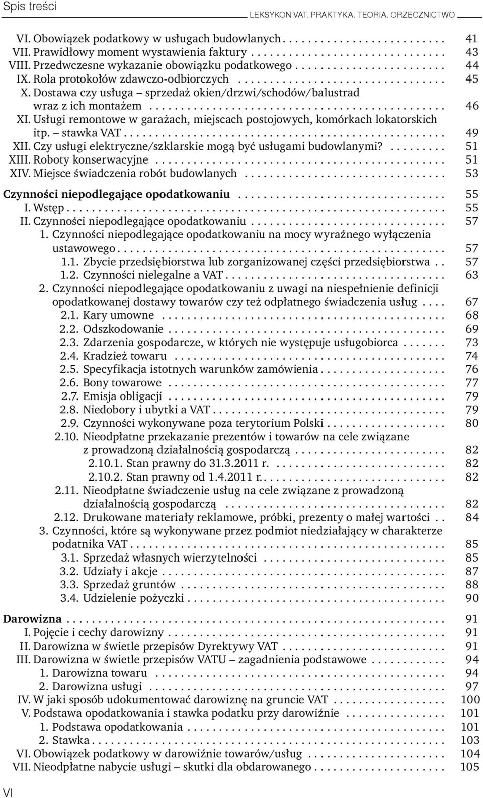 Dostawa czy usługa sprzedaż okien/drzwi/schodów/balustrad wraz z ich montażem............................................... 46 XI.