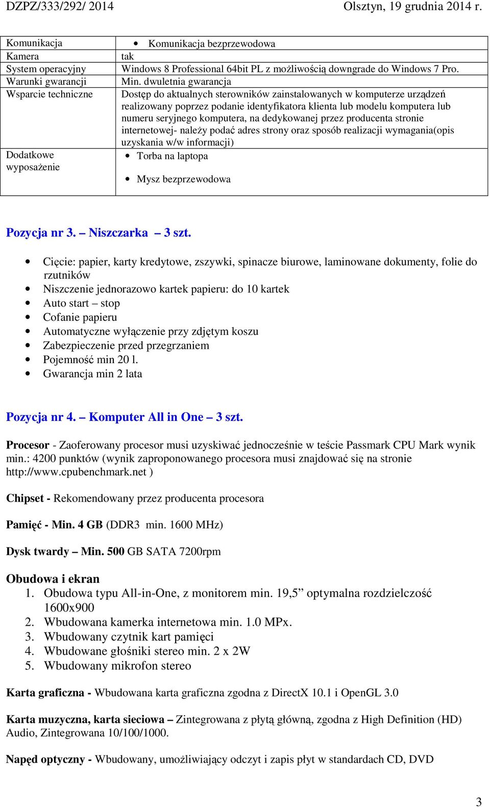 na dedykowanej przez producenta stronie internetowej- naleŝy podać adres strony oraz sposób realizacji wymagania(opis uzyskania w/w informacji) Torba na laptopa Mysz bezprzewodowa Pozycja nr 3.