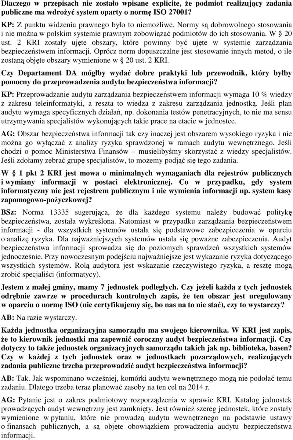 2 KRI zostały ujęte obszary, które powinny być ujęte w systemie zarządzania bezpieczeństwem informacji.