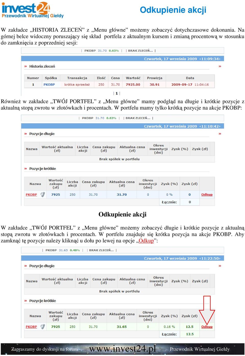 Menu główne mamy podgląd na długie i krótkie pozycje z aktualną stopą zwrotu w złotówkach i procentach.