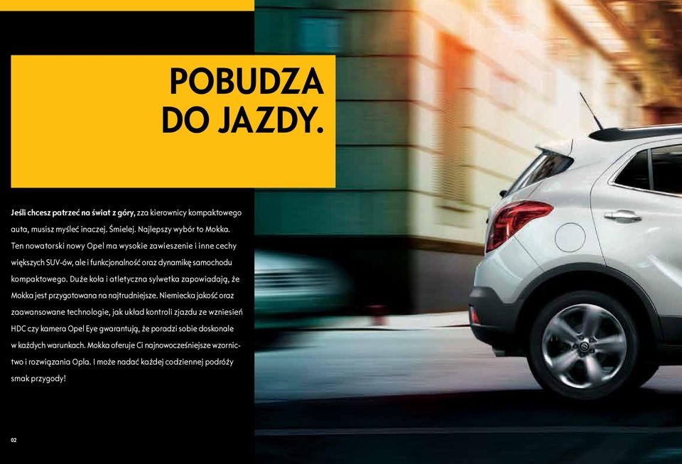 Duże koła i atletyczna sylwetka zapowiadają, że Mokka jest przygotowana na najtrudniejsze.