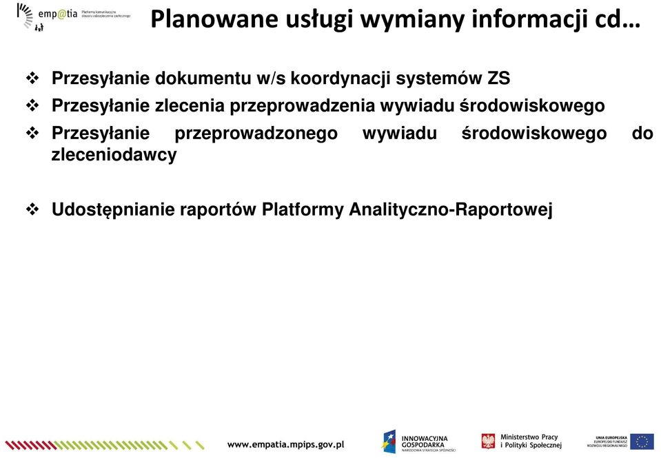 środowiskowego Przesyłanie przeprowadzonego wywiadu środowiskowego