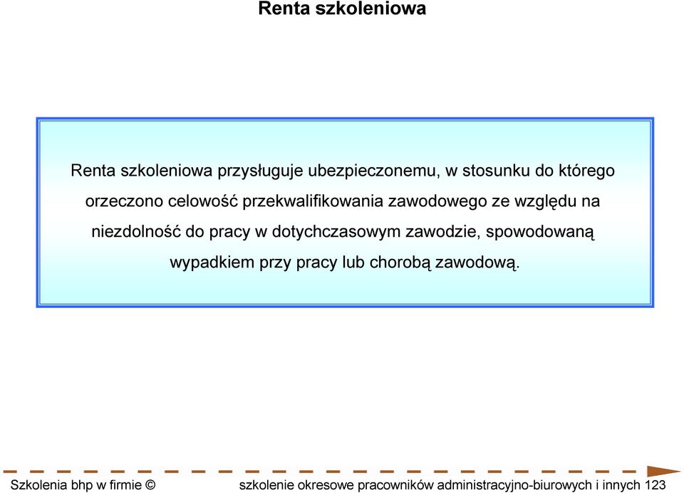 dotychczasowym zawodzie, spowodowaną wypadkiem przy pracy lub chorobą zawodową.