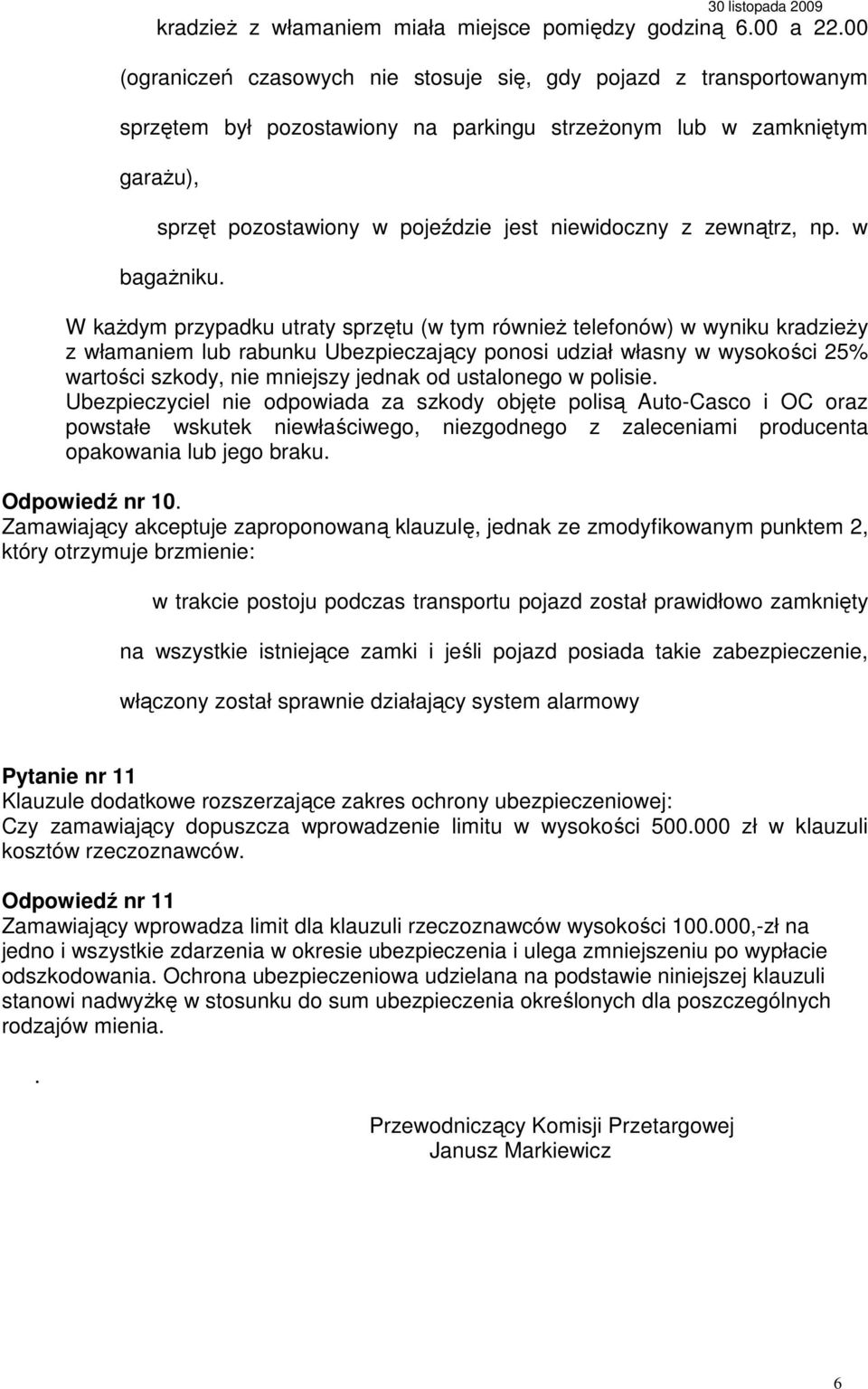 zewnątrz, np. w bagaŝniku.