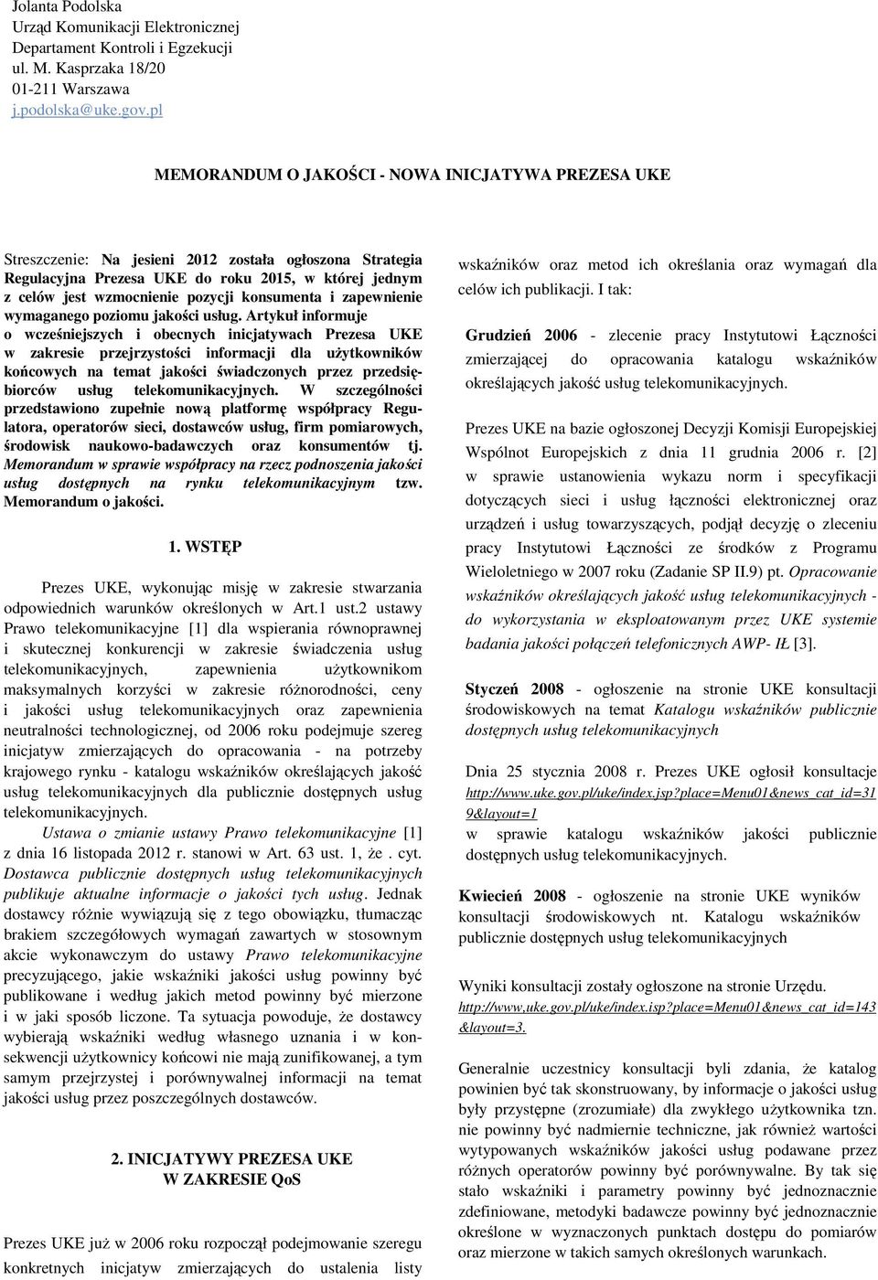 konsumenta i zapewnienie wymaganego poziomu jakości usług.