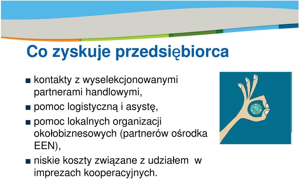 asystę, pomoc lokalnych organizacji oko obiznesowych (partnerów o