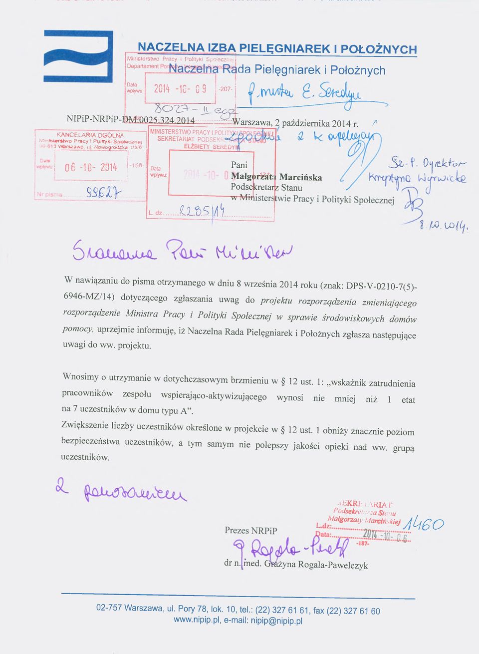 Nowogrodzka i /s /d 1 ~ 1 MINISTERSTWO PRACY I POUTY/I/I SEKRETARIAT PODSEKRP t u c a i t i r b t h t u r. f l i 06-10- 201^ b 3- Data Pani I wptywu:! Małgc>iWt; Marcińska Podse kretarz Stanu.