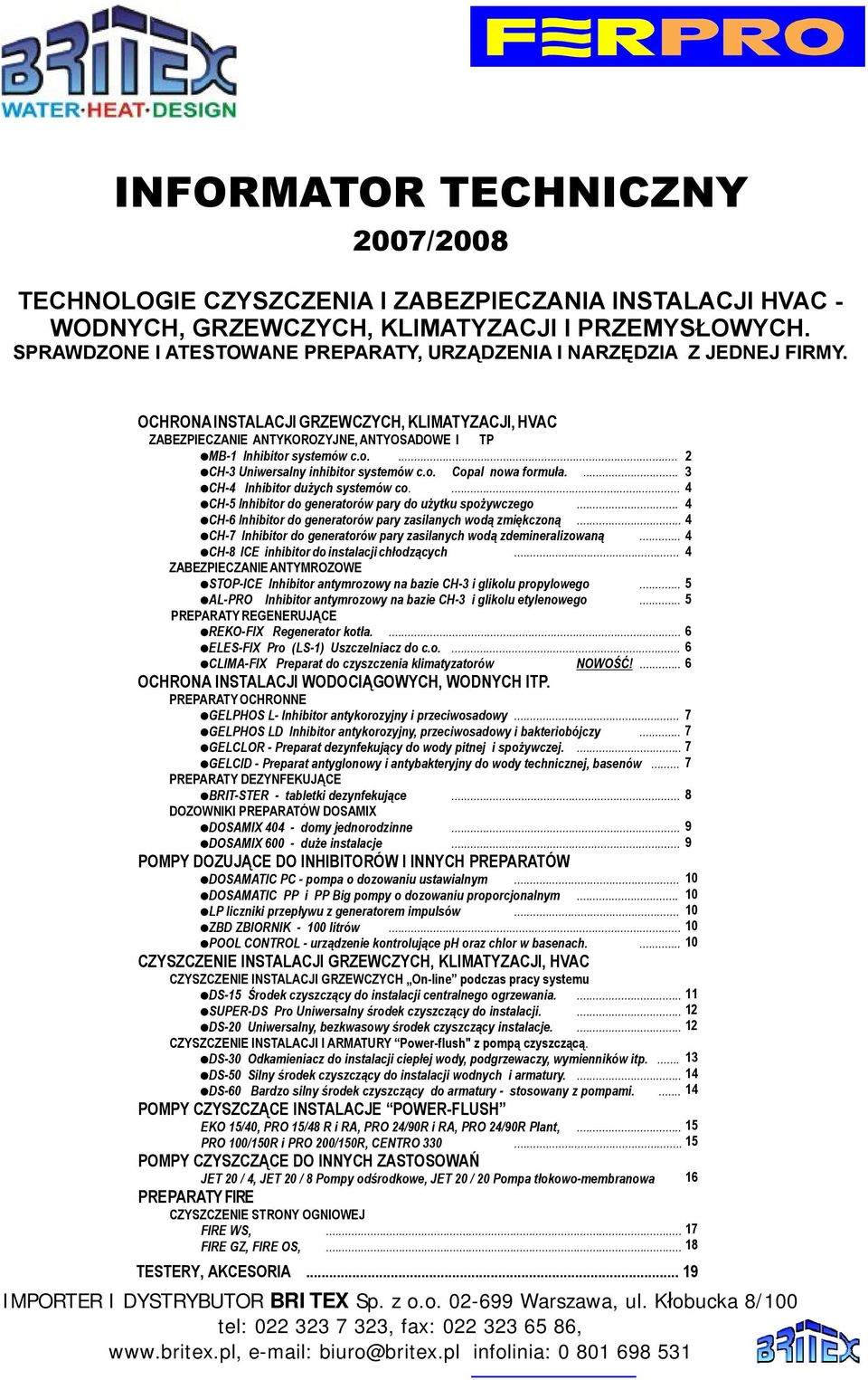 .... 2 CH- Uniwersalny inhibitr systemów c.. Cpal nwafrmuła.... CH-4 Inhibitr dużych systemów c.... 4 CH-5 Inhibitrd generatrów pary d użytku spżywczeg.