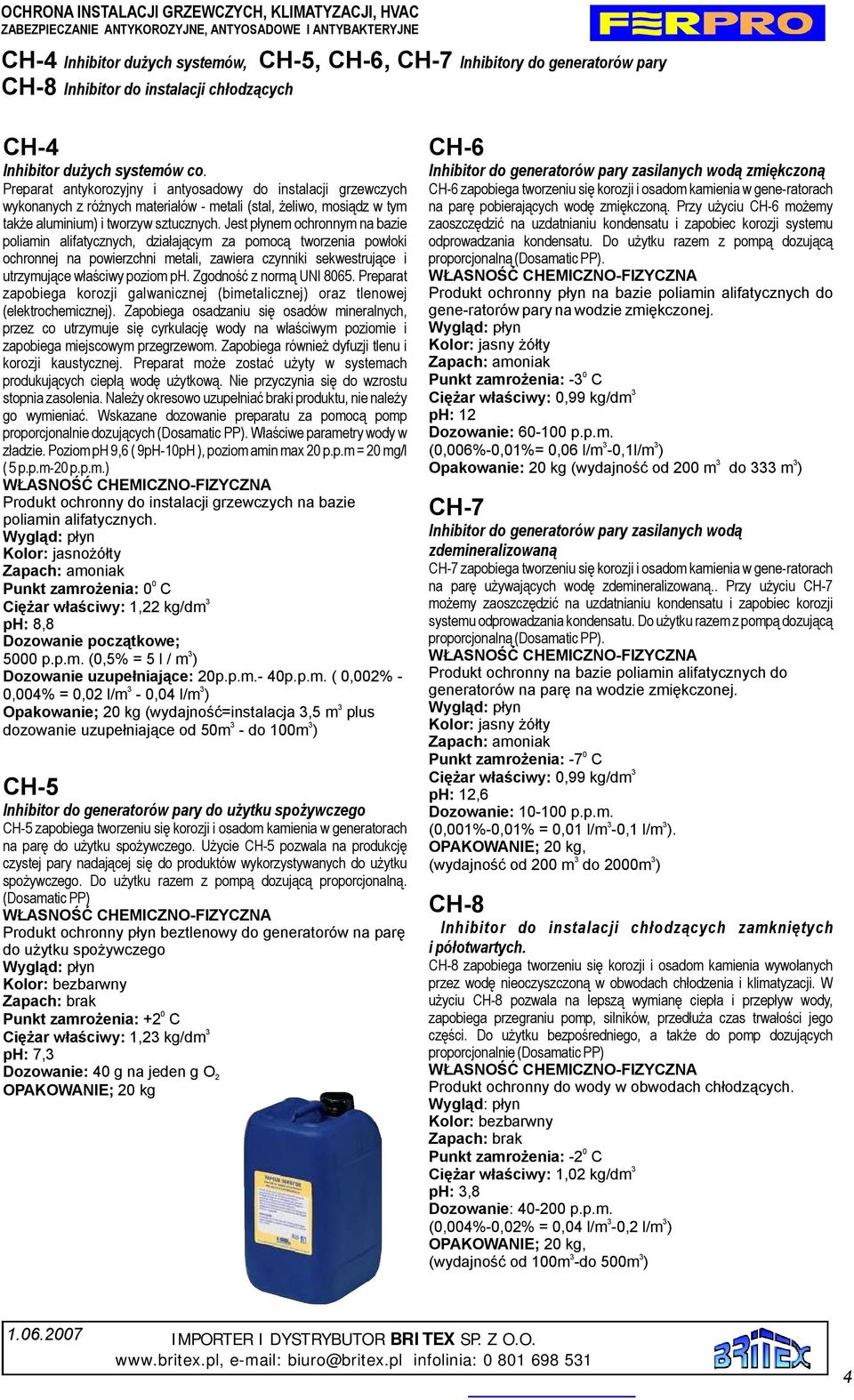 Preparat antykrzyjny i antysadwy d instalacji grzewczych wyknanych zróżnych materiałów -metali (stal, żeliw, msiądz wtym takżealuminium)itwrzywsztucznych.