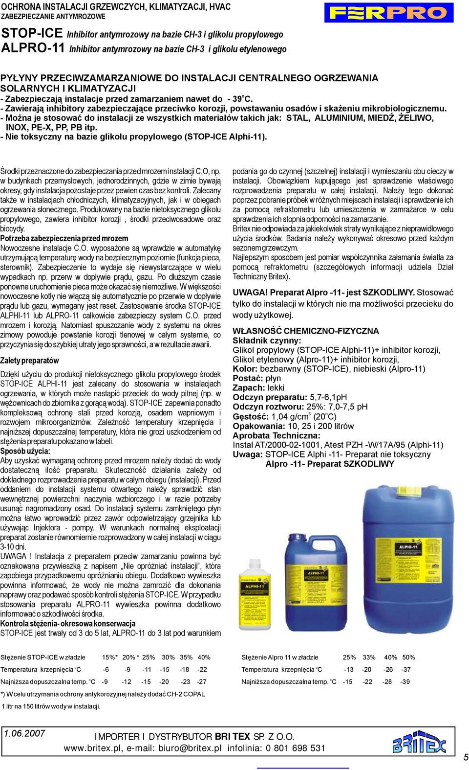 -Zawierają inhibitry zabezpieczające przeciwk krzji, pwstawaniu sadówiskażeniu mikrbilgicznemu.