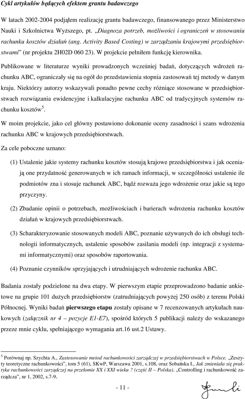 W projekcie pełniłem funkcję kierownika.